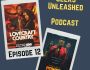 Geeks Unleashed – Podcast Episode 12
